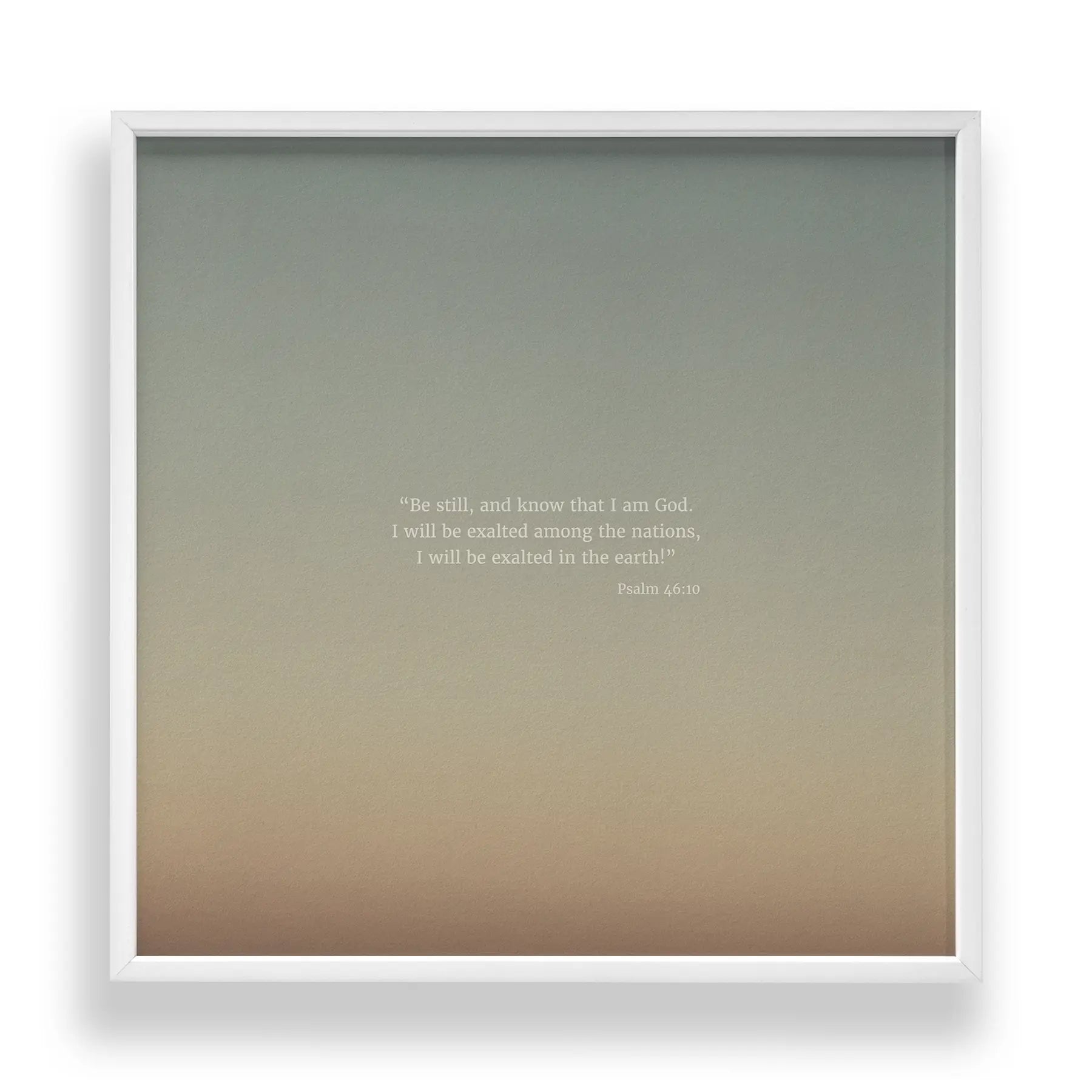 Psalm 46:10 ESV - Heaven & Nature Co. Scripture Print - Standard 10x10 Frame Mockup