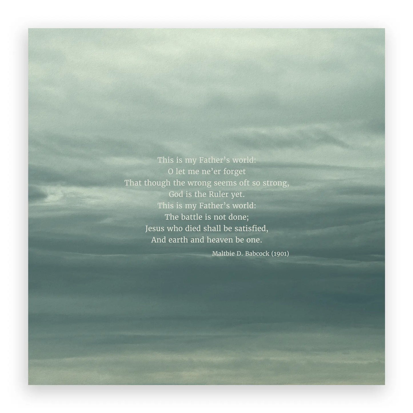 This Is My Fathers World Standard No Frame - Heaven & Nature Co. Hymn Print - 10x10 No Frame