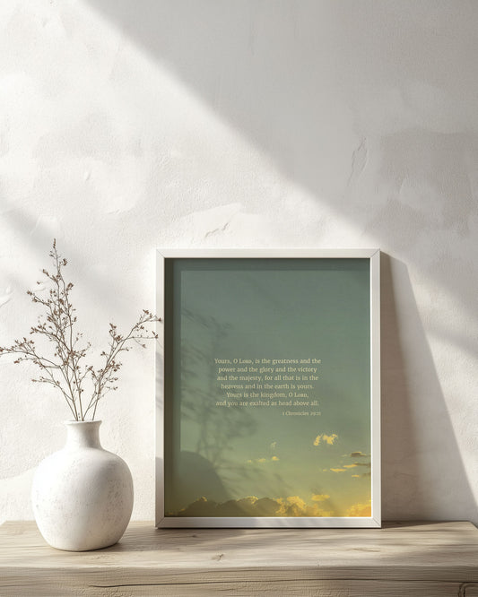 All Is Yours (1 Chronicles 29:11) Scripture Print