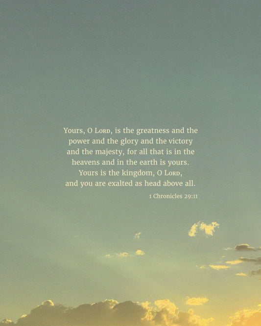 All Is Yours (1 Chronicles 29:11) Scripture Print