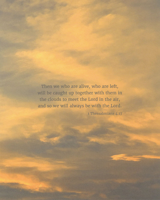 Always Be With the Lord (1 Thessalonians 4:17) Scripture Print