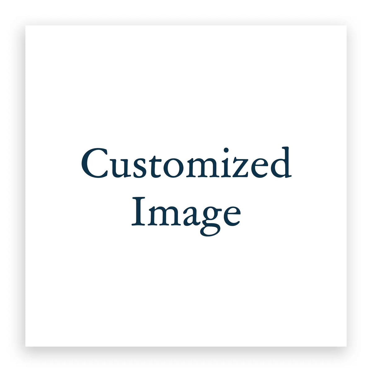 Heaven & Nature Co. Customized Image Placeholder - 10x10 No Frame