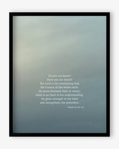 Heaven & Nature Co. Isaiah 40:28-29 CSB 8x10 fine art scripture print shown in a black frame
