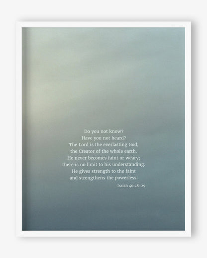 Heaven & Nature Co. Isaiah 40:28-29 CSB 8x10 fine art scripture print shown in a white frame