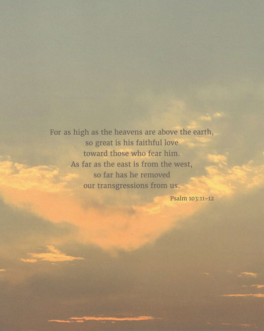 As High as the Heavens (Psalm 103:11-12) Scripture Print