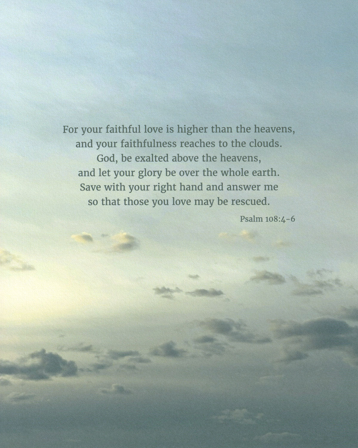 Heaven & Nature Co. Psalm 108:4-6 CSB scripture art from nature print